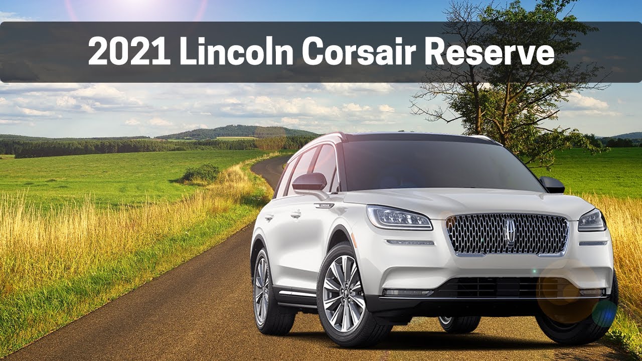 2021 lincoln corsair - lincoln corsair reserve - lincoln corsair monochrome - 2021 lincoln corsair reserve - cars with steve