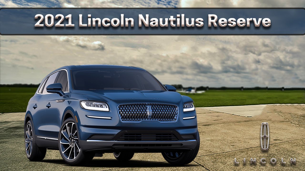 2022 lincoln nautilus reserve - lincoln nautillus reserve 2022 - lincoln nautilus 2021 - 2021 lincoln nautilus